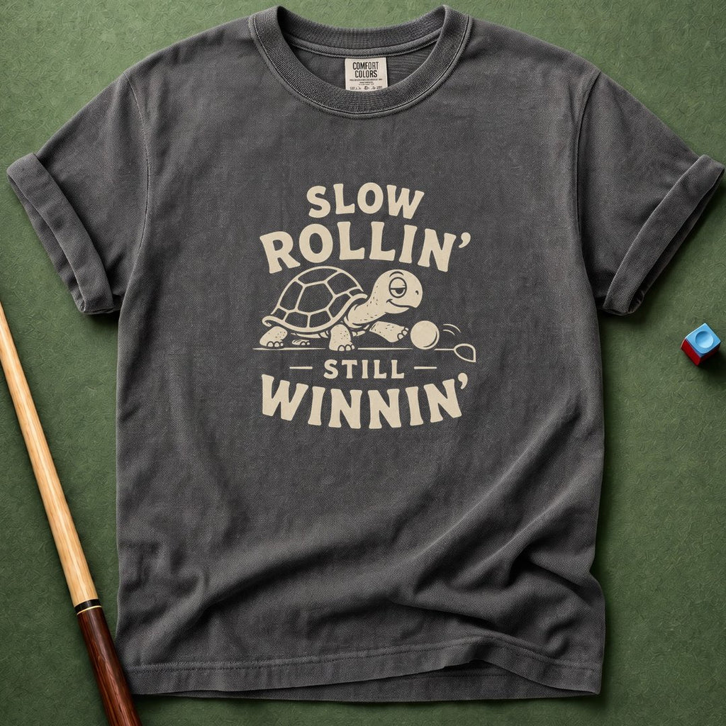 Slow Rollin T-Shirt