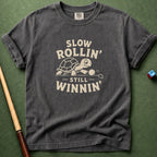 Slow Rollin T-Shirt