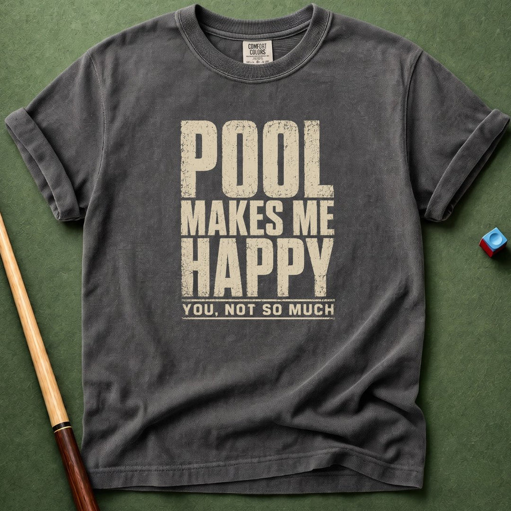 Pool Makes Me Happy T-Shirt