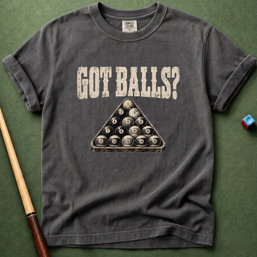 Got Balls T-Shirt