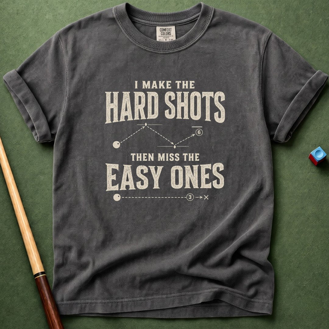 Make Hard Miss Easy T-Shirt
