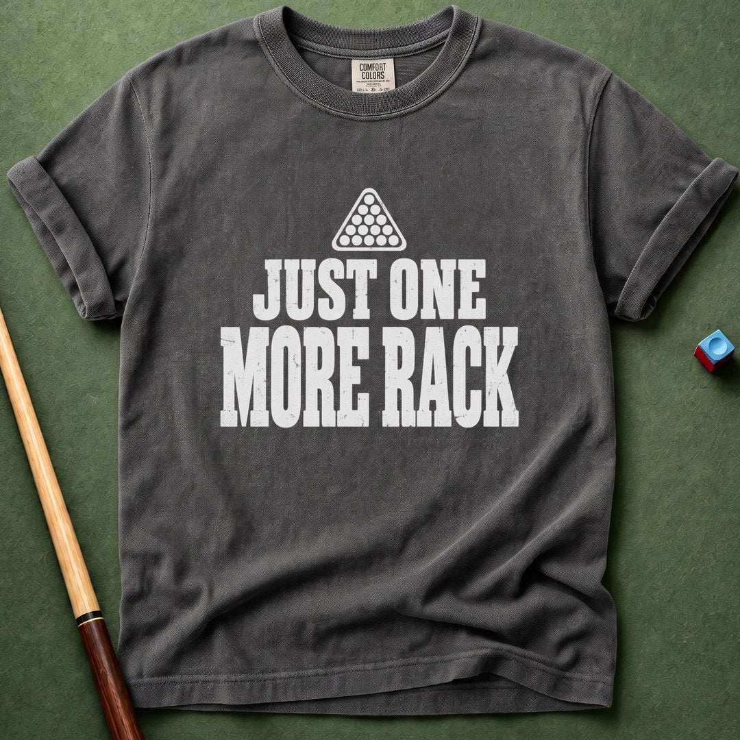 Just One More Rack T-Shirt
