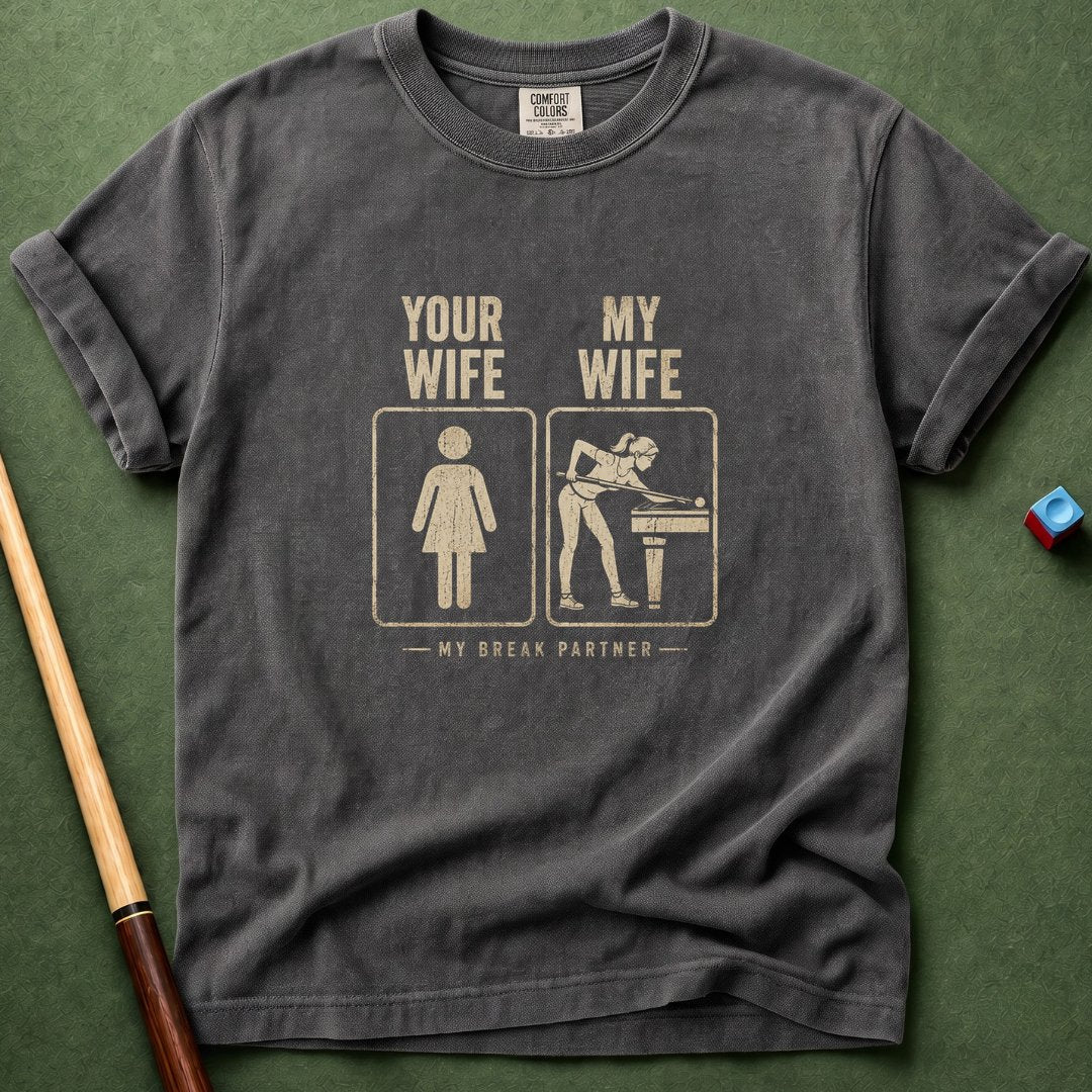 Mine Wife vs Yours T-Shirt