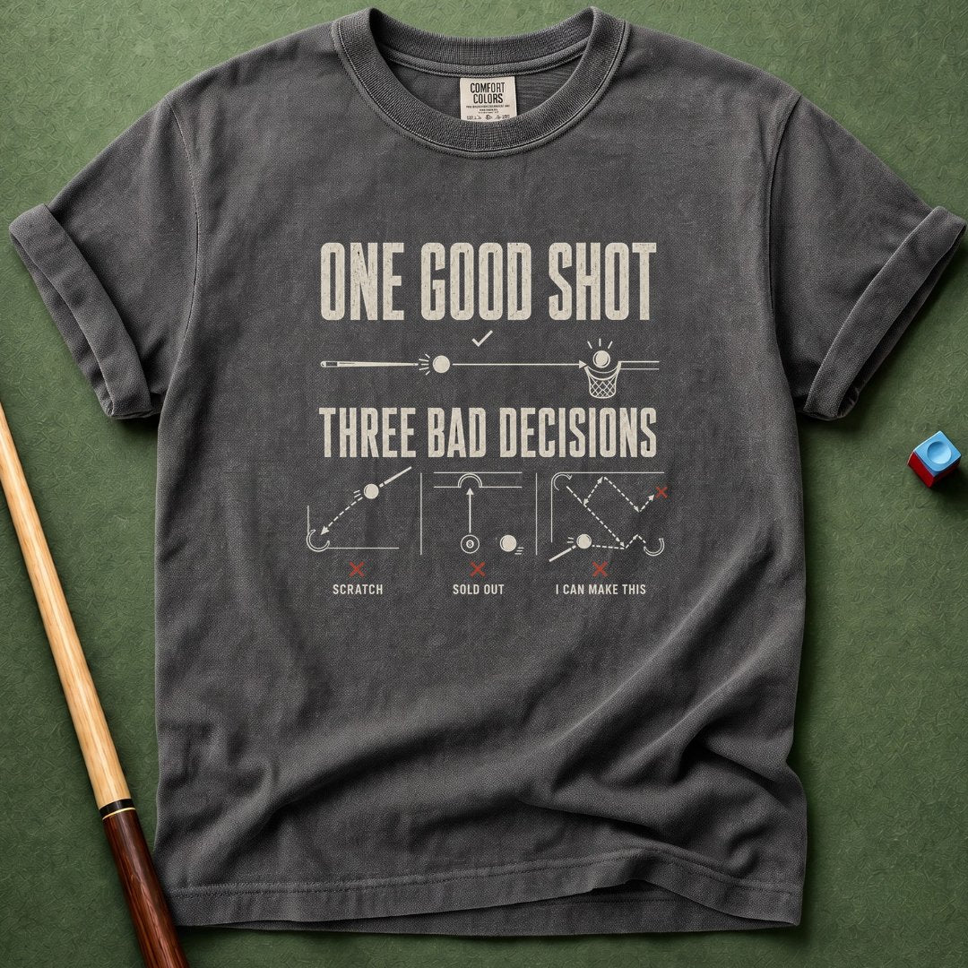 Three Bad Decisions T-Shirt