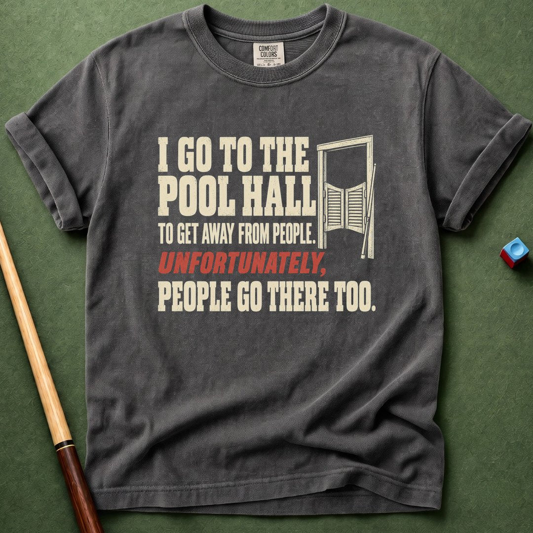 Unfortunately People Go There T-Shirt