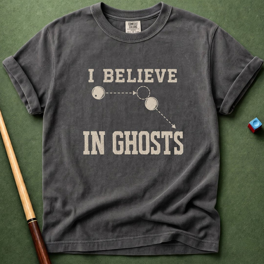 I Believe In Ghosts T-Shirt