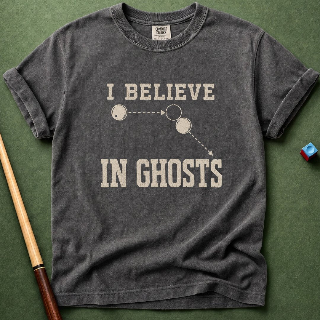 I Believe In Ghosts T-Shirt