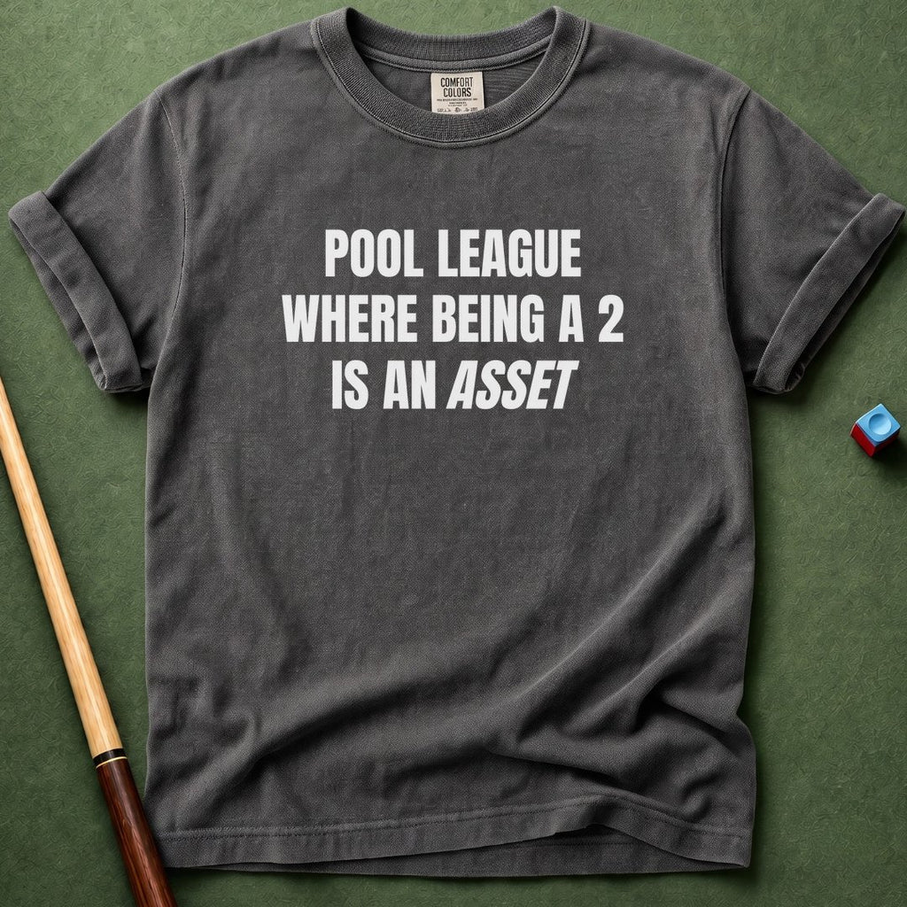 Being A 2 An Asset T-Shirt