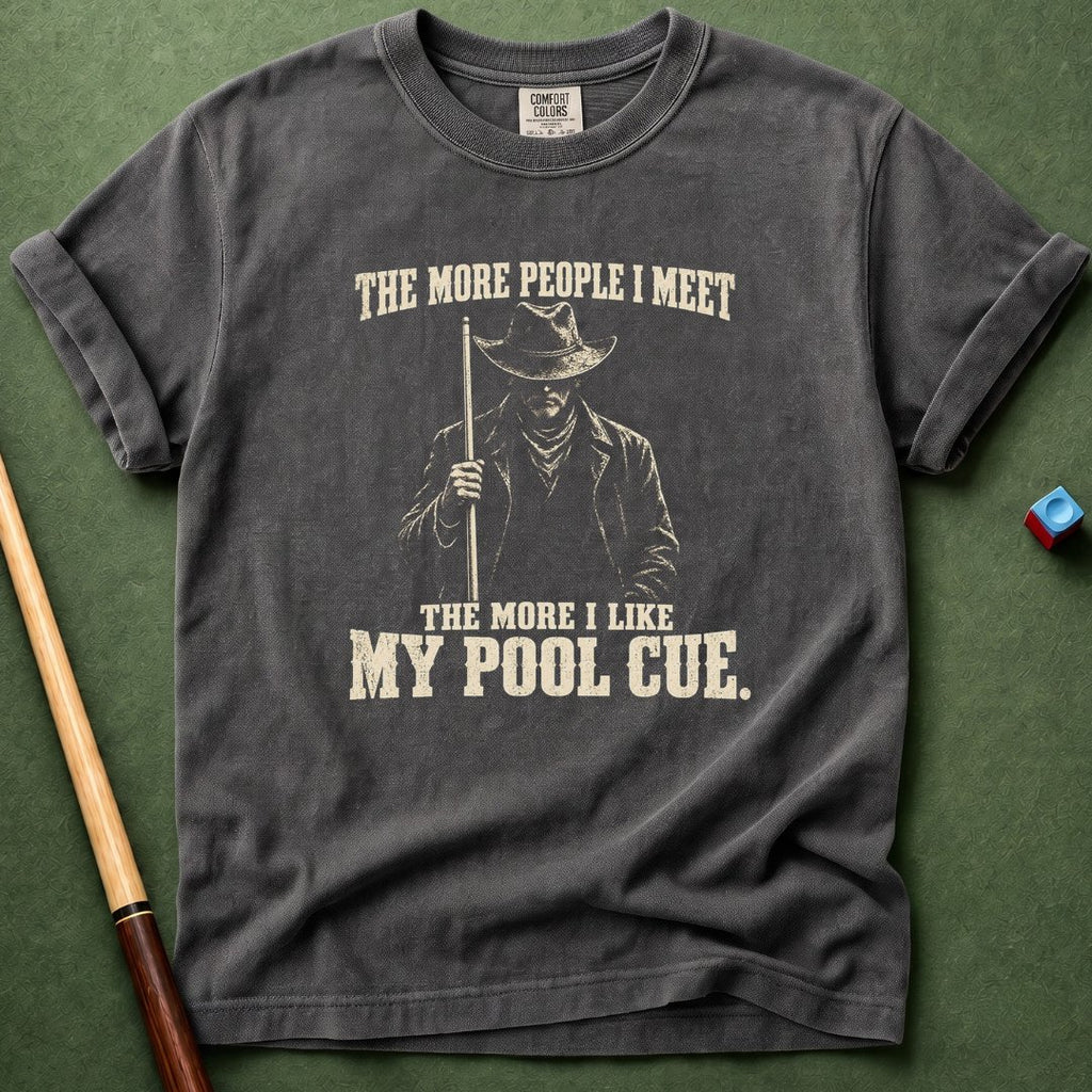 The More I Meet T-Shirt