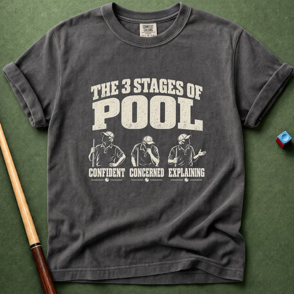 3 Stages Of Pool T-Shirt
