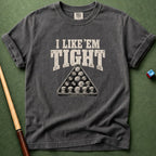 Like Em Tight T-Shirt