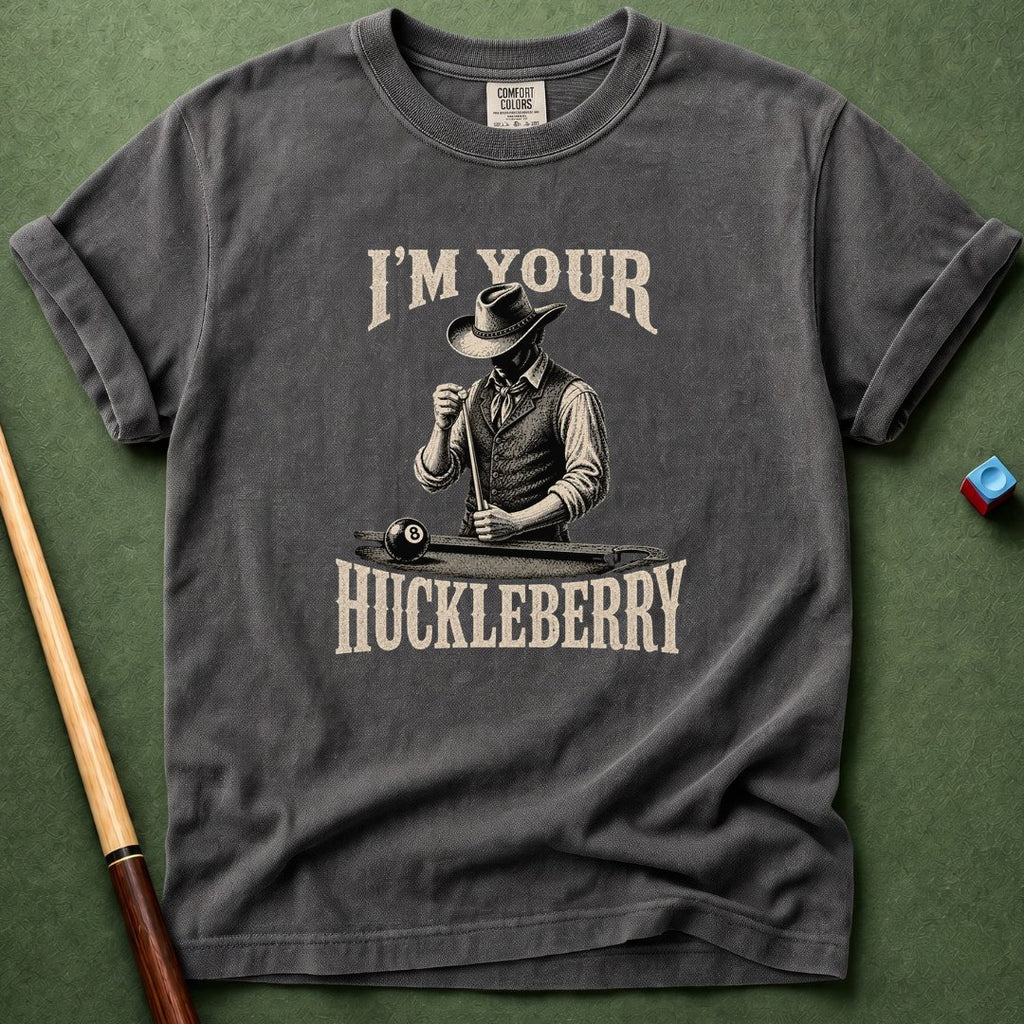 Your Huckleberry T-Shirt