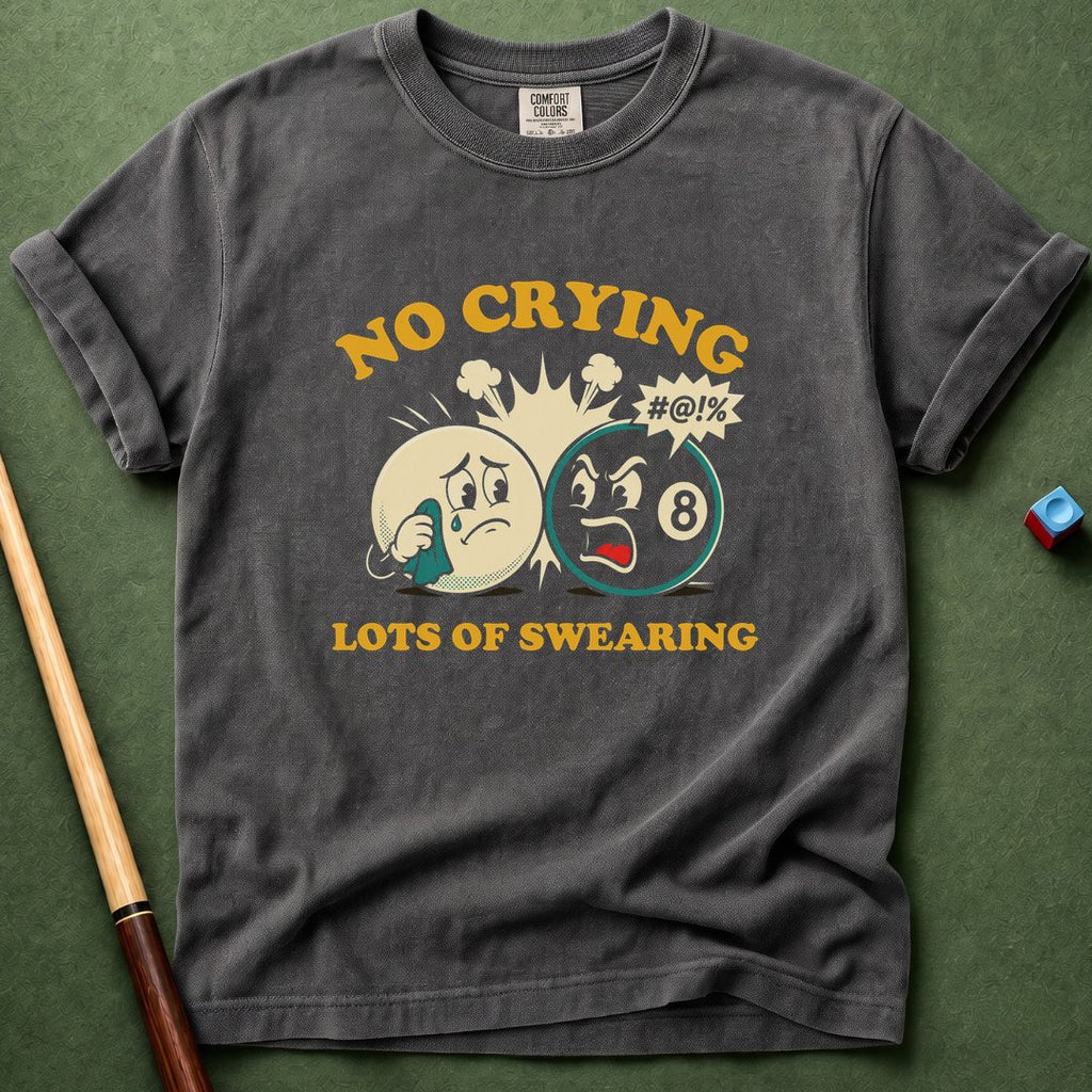 No Crying T-Shirt