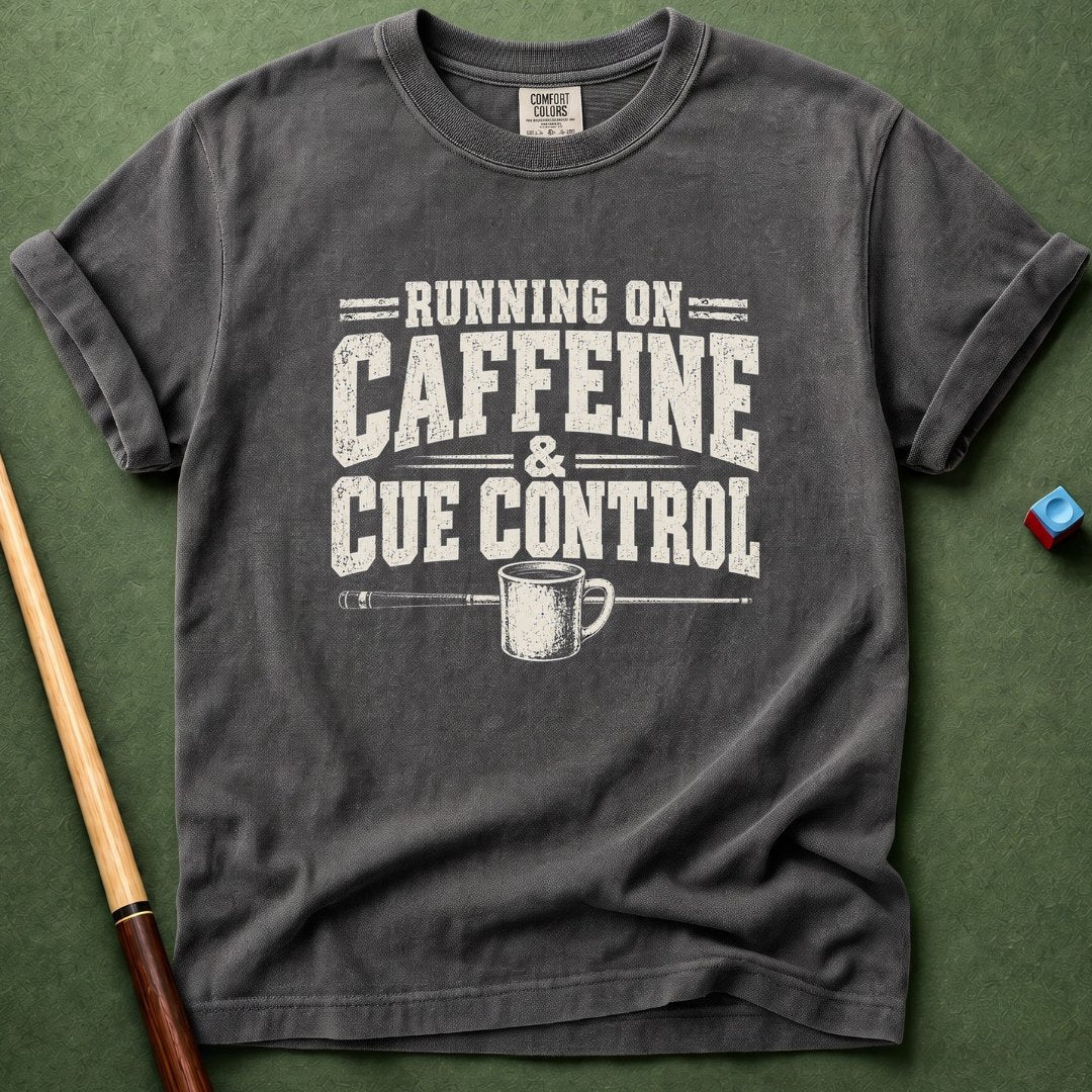 Caffein & Cue Control T-Shirt