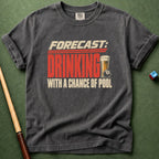 Drinking Forecast T-Shirt