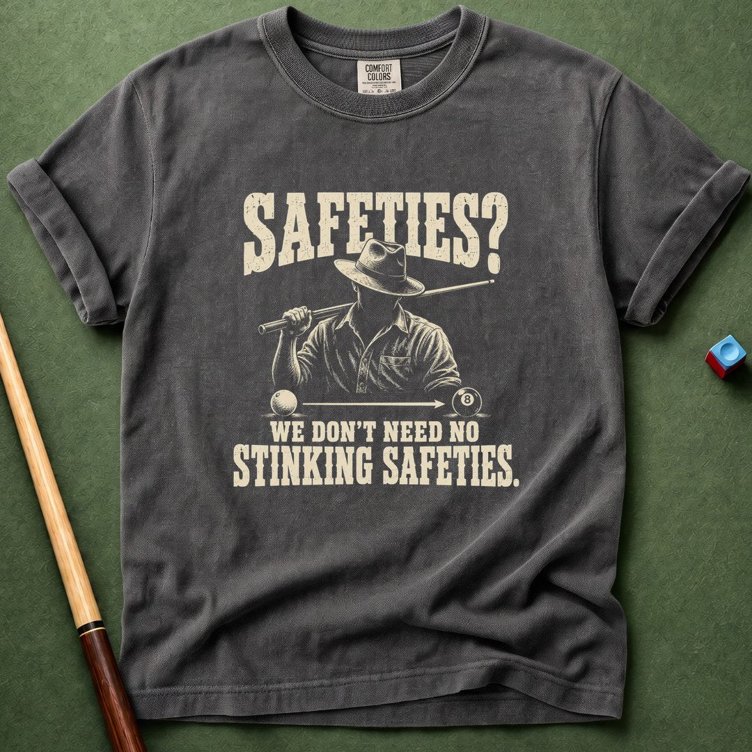 No Stinking Safeties T-Shirt