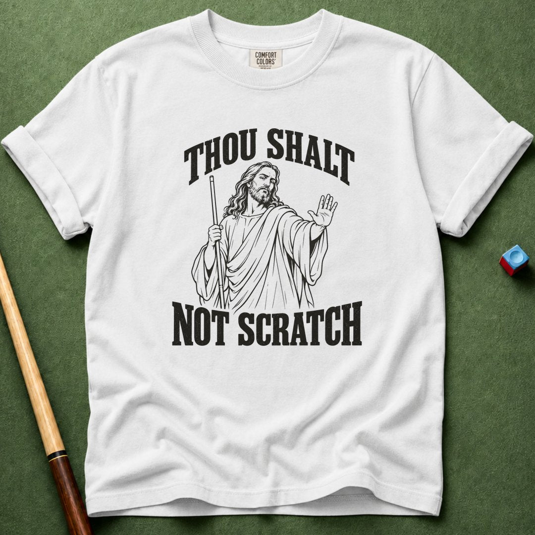 Thou Shalt Not Scratch T-Shirt