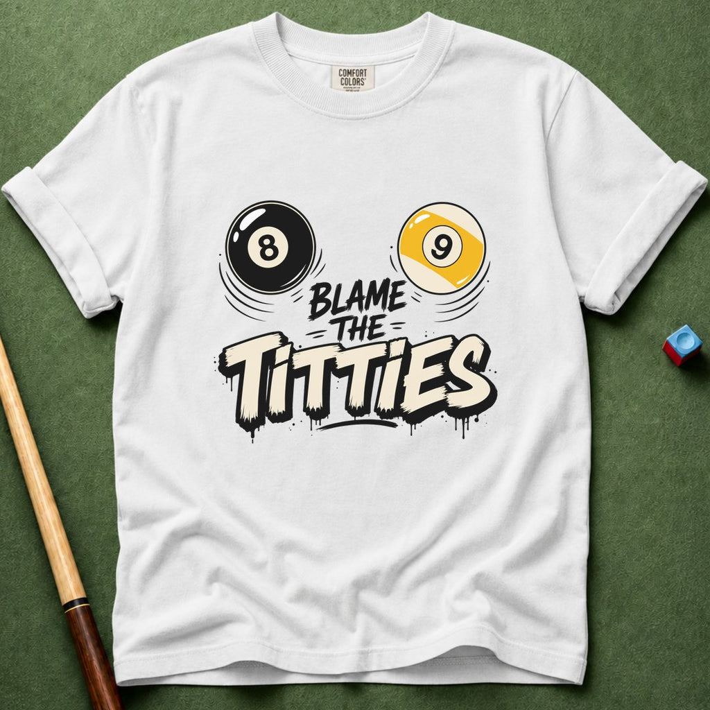 Blame The Titties T-Shirt