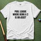 Being A 2 An Asset T-Shirt