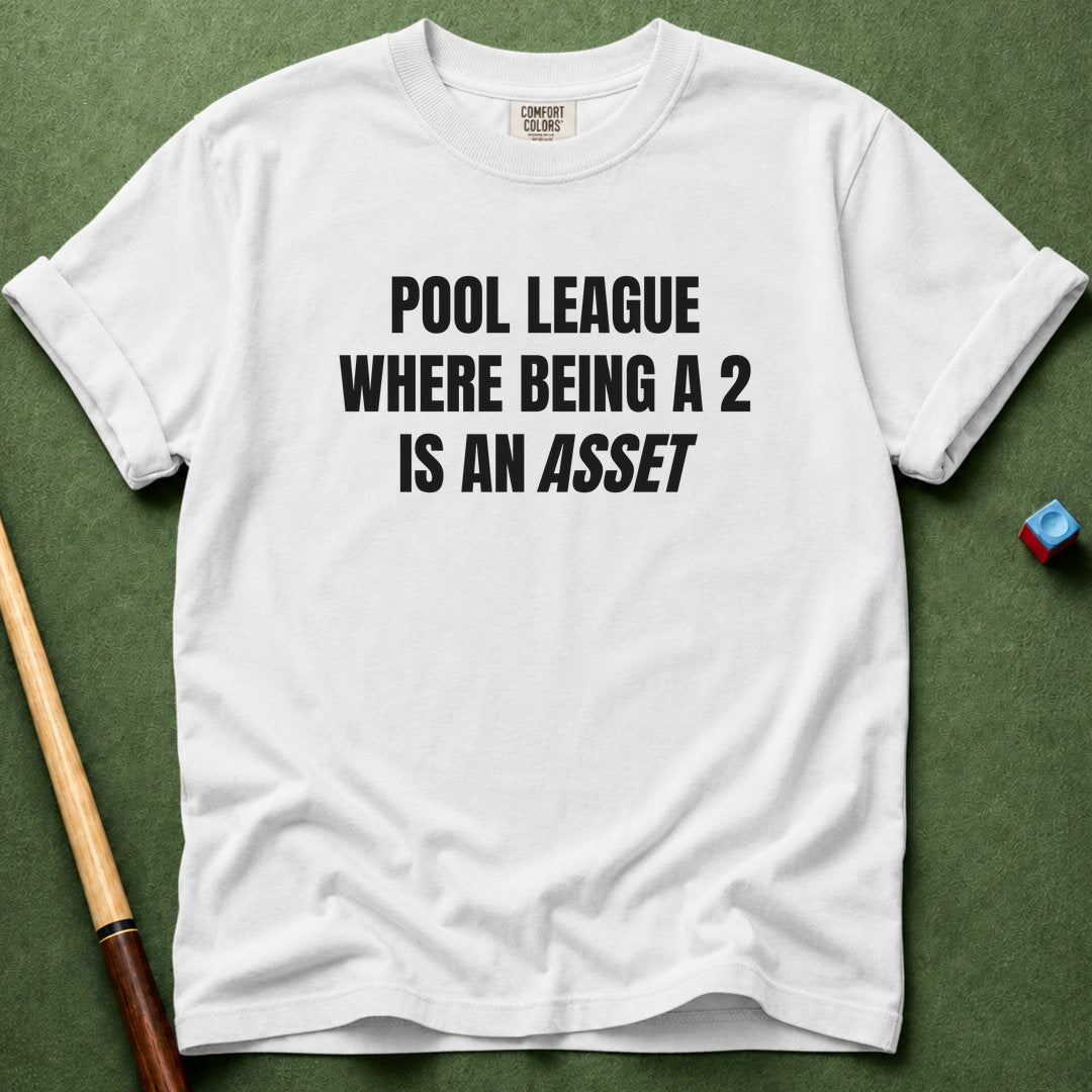 Being A 2 An Asset T-Shirt