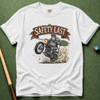 Safety Last T-Shirt