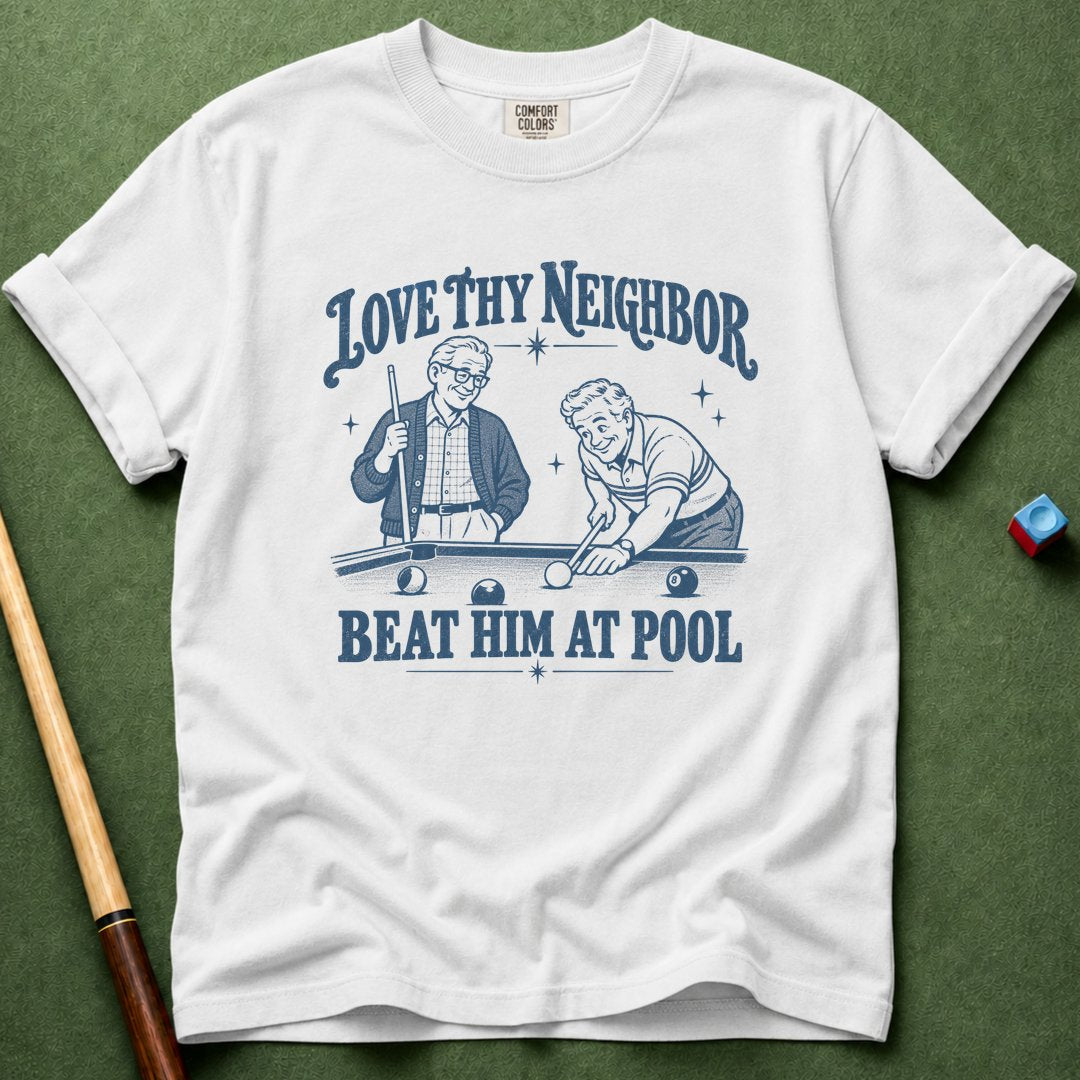 Love Thy Neighbor T-Shirt
